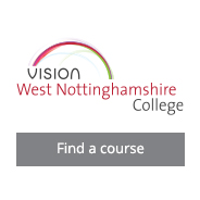 Find a course Vision West Nottinghamshire College.